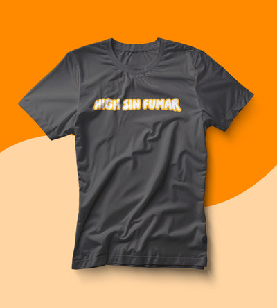 HIGH SIN FUMAR T-Shirt